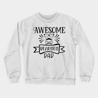 Awesome Bearded Dad Crewneck Sweatshirt